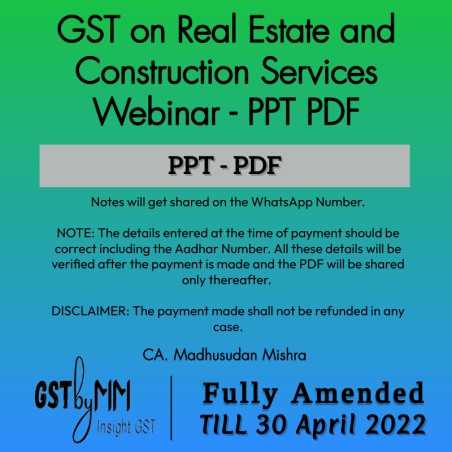 GST on Real Estate and Construction Services Webinar - PPT PDF