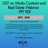 GST on Works Contract and Real Estate Webinar - PPT PDF